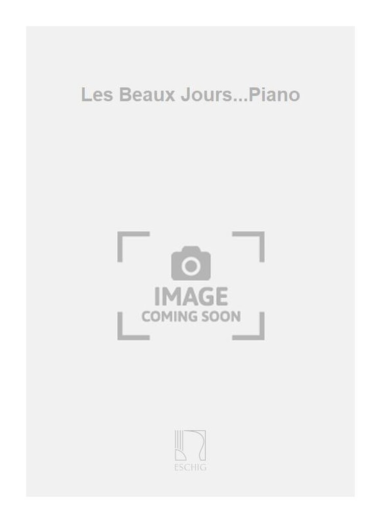 Les Beaux Jours...Piano